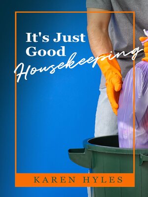 cover image of It's Just Good Housekeeping